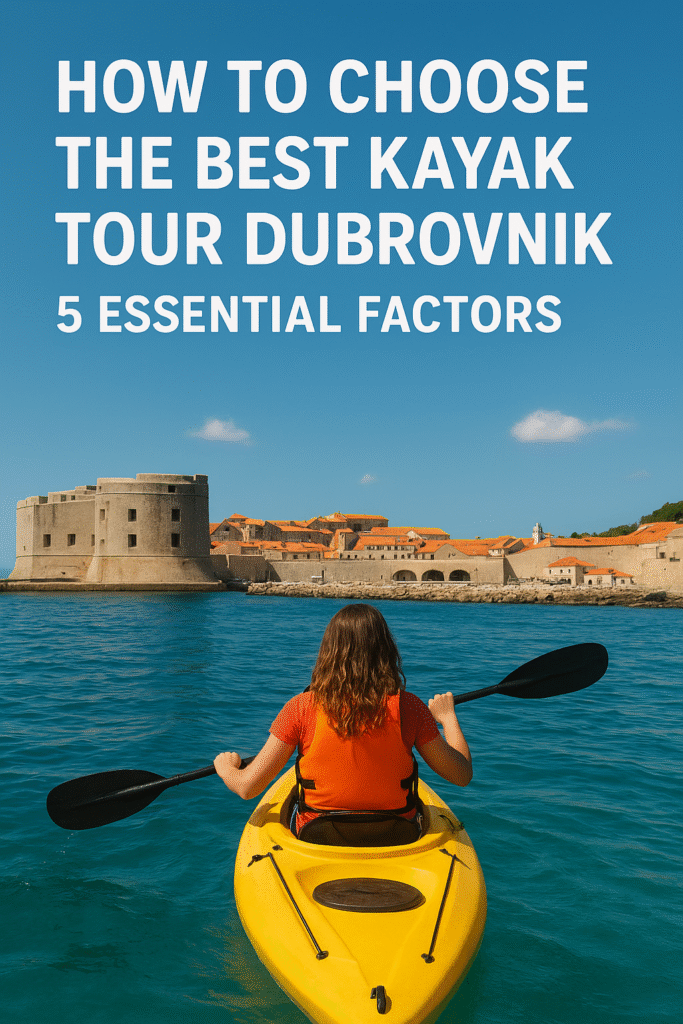 How to Choose the Best Kayak Tour Dubrovnik
